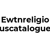 EWTNRELIGIOUSCATALOGUE Promo Codes  EWTNRELIGIOUSCATALOGUE Coupon Codes